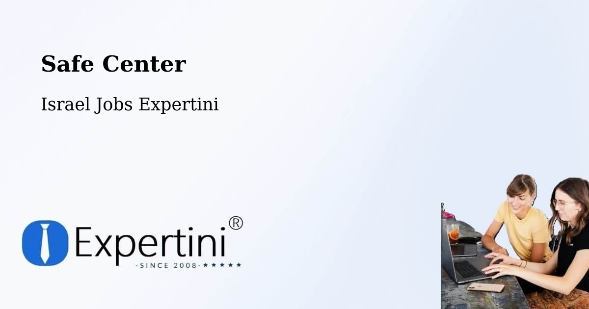 Safety Center – Sallama - Israel Jobs Expertini
